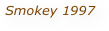 Smokey 1997 