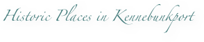 Historic Places in Kennebunkport