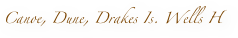 Canoe, Dune, Drakes Is. Wells H